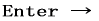 Enter �� 